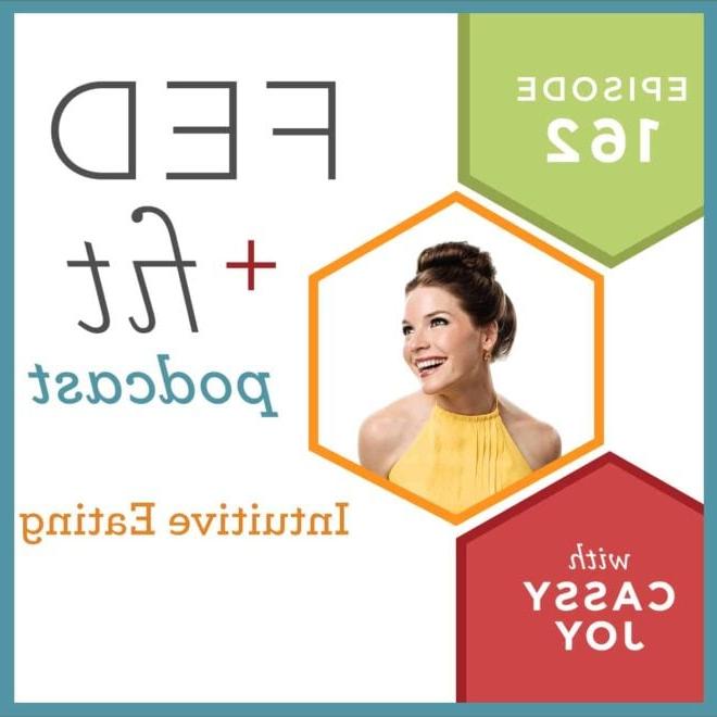 Fed and Fit Podcast Grafik, Episode 162 Intuitives Essen mit Cassy Joy